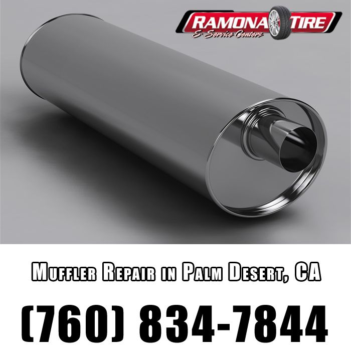 Muffler Repair in Palm Desert, CA Ramona Tire & Automotive Service Centers